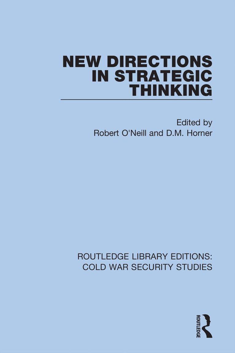 Robert O’Neill, D.M. Horner, Robert O'Neill, D. M. Horner - New Directions in Strategic Thinking, Häftad