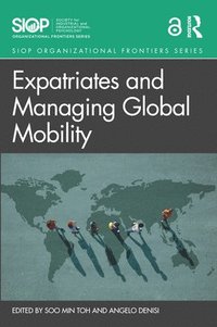 bokomslag Expatriates and Managing Global Mobility