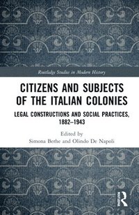bokomslag Citizens and Subjects of the Italian Colonies