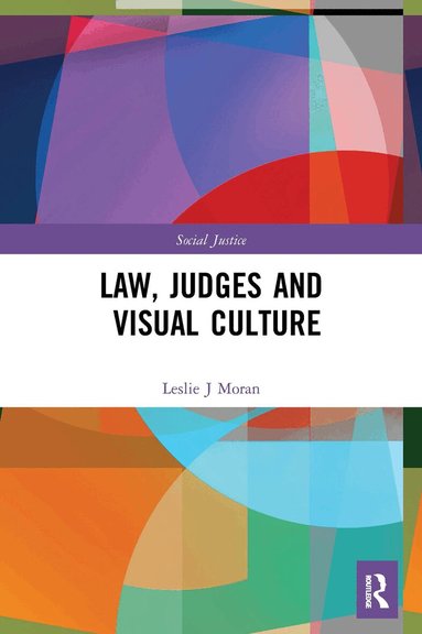 Leslie J Moran - Law, Judges and Visual Culture, Häftad