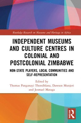 Independent Museums and Culture Centres in Colonial and Post-colonial Zimbabwe 1