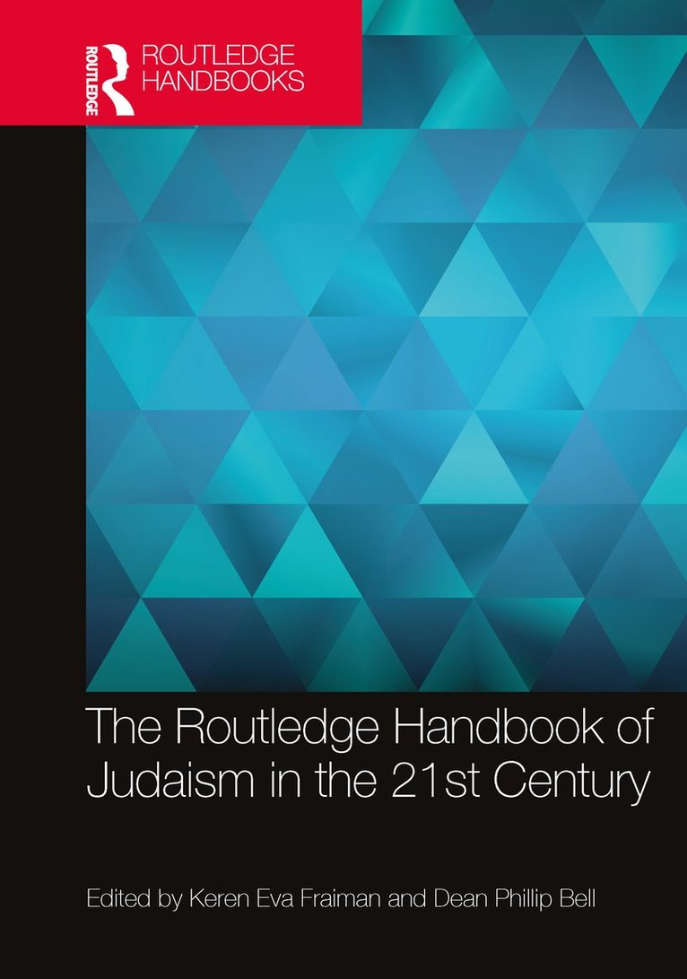 Keren Eva Fraiman, Dean Phillip Bell, USA) Bell, Dean Phillip (Spertus Institute - Routledge Handbook of Judaism in the 21st Century, Häftad