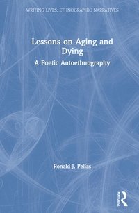 bokomslag Lessons on Aging and Dying