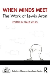 bokomslag When Minds Meet: The Work of Lewis Aron