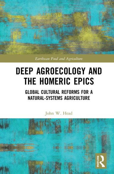 bokomslag Deep Agroecology and the Homeric Epics