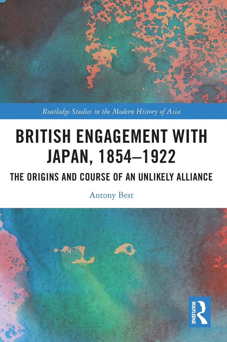 Antony Best - British Engagement with Japan, 1854–1922, Häftad