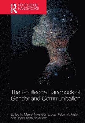 The Routledge Handbook of Gender and Communication 1