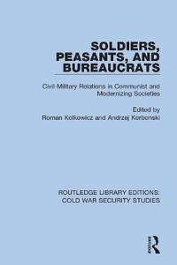 bokomslag Soldiers, Peasants, and Bureaucrats