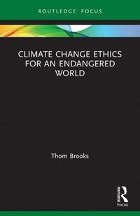 bokomslag Climate Change Ethics for an Endangered World