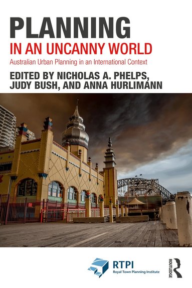 Nicholas A. Phelps, Judy Bush, Anna Hurlimann - Planning in an Uncanny World, Häftad