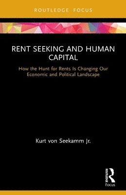 Rent Seeking and Human Capital 1