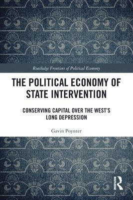 Gavin Poynter, UK) Poynter, Gavin (University of East London - Political Economy of State Intervention, Häftad