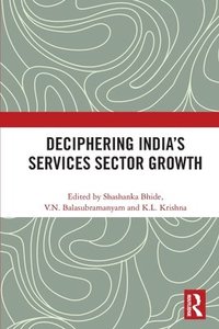 bokomslag Deciphering India's Services Sector Growth