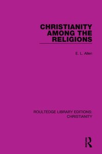 bokomslag Christianity Among the Religions