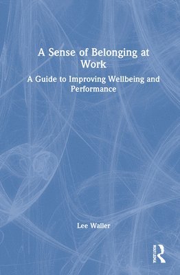 Lee Waller - Sense of Belonging at Work, Inbunden