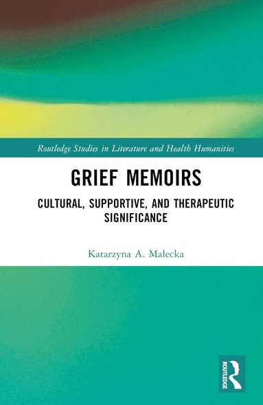 Katarzyna A. Małecka - Grief Memoirs, Inbunden