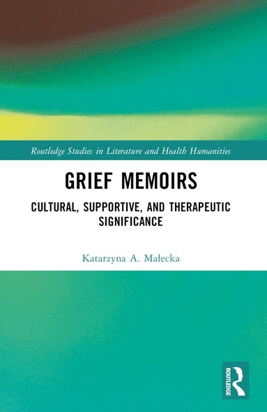 Katarzyna A. Małecka - Grief Memoirs, Häftad