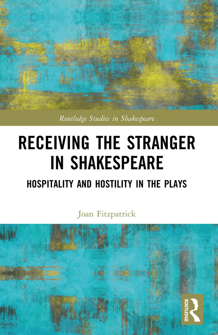 Joan Fitzpatrick - Receiving the Stranger in Shakespeare, Häftad. Tillgänglighet: Lägg i varukorg