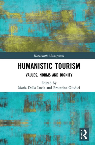 Maria Della Lucia, Ernestina Giudici - Humanistic Tourism, Inbunden
