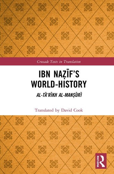 David Cook - Ibn Naẓīf’s World-History, Inbunden