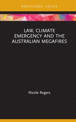 bokomslag Law, Climate Emergency and the Australian Megafires