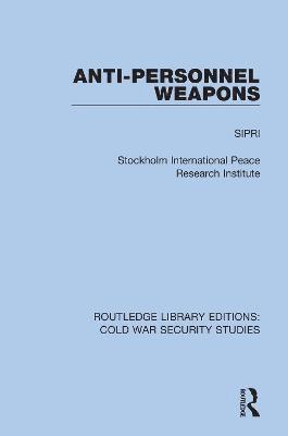 Sipri - Anti-personnel Weapons, Inbunden