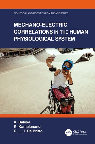 A. Bakiya, K. Kamalanand, R. L. J. De Britto - Mechano-Electric Correlations in the Human Physiological System, Häftad