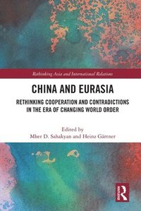 bokomslag China and Eurasia