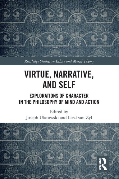 Joseph Ulatowski, Liezl van Zyl - Virtue, Narrative, and Self, Häftad