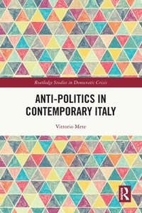 bokomslag Anti-politics in Contemporary Italy