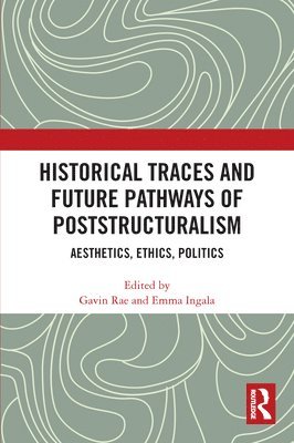 bokomslag Historical Traces and Future Pathways of Poststructuralism