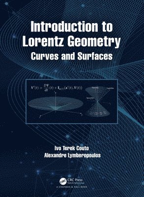 Ivo Terek Couto, Alexandre Lymberopoulos - Introduction to Lorentz Geometry, Häftad