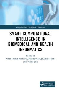 bokomslag Smart Computational Intelligence in Biomedical and Health Informatics