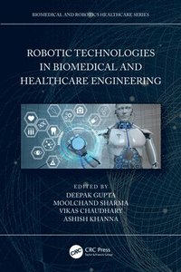 bokomslag Robotic Technologies in Biomedical and Healthcare Engineering