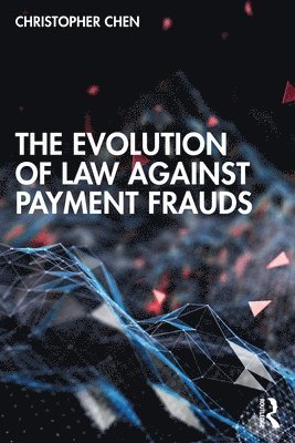 bokomslag The Evolution of Law against Payment Frauds