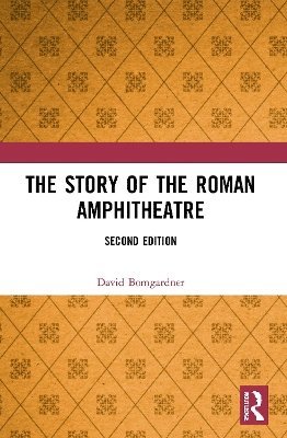 The Story of the Roman Amphitheatre 1