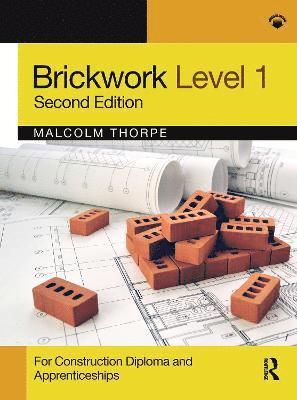 Malcolm Thorpe, UK) Thorpe, Malcolm (past President of the Guild of Bricklayers and former college lecturer - Brickwork Level 1, Häftad