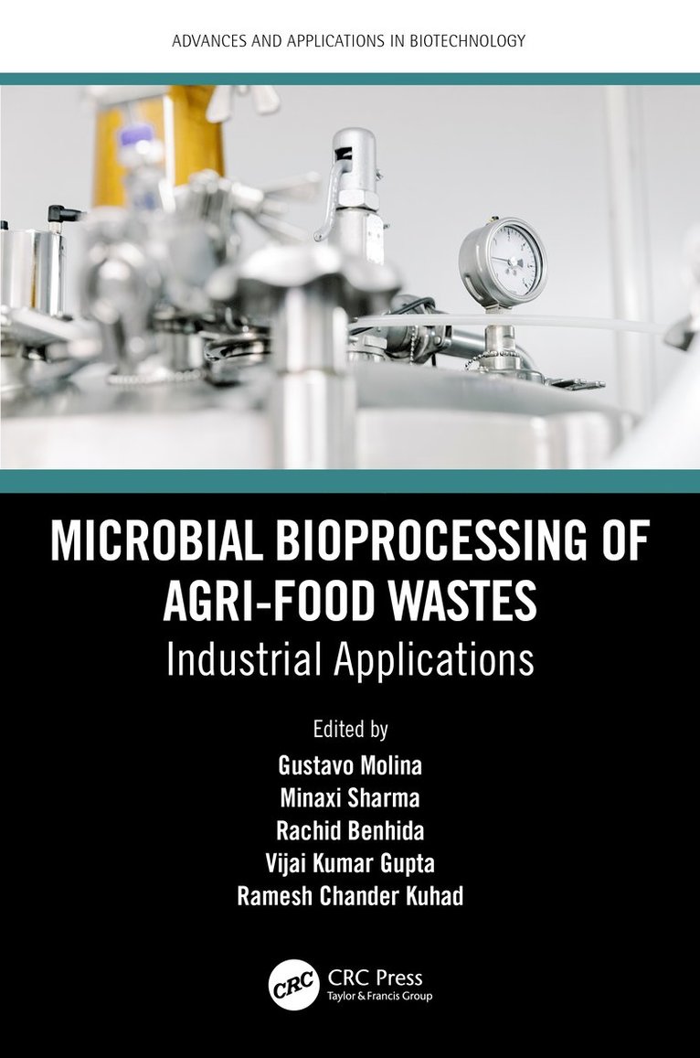 Gustavo Molina, Minaxi Sharma, Rachid Benhida, Vijai Kumar Gupta, Ramesh Chander Kuhad - Microbial Bioprocessing of Agri-food Wastes, Inbunden