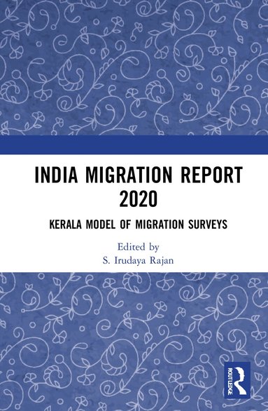 S. Irudaya Rajan - India Migration Report 2020, Inbunden