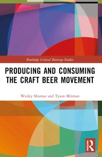 bokomslag Producing and Consuming the Craft Beer Movement