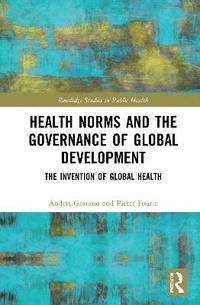 bokomslag Health Norms and the Governance of Global Development