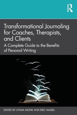 Transformational Journaling for Coaches, Therapists, and Clients 1