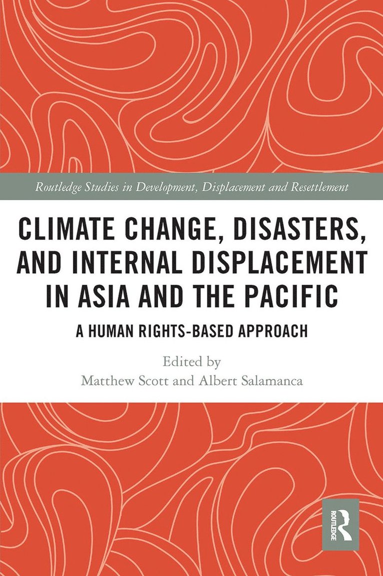 Matthew Scott, Albert Salamanca, Thailand.) Salamanca, Albert (Stockholm Environment Institute’s Asia Centre - Climate Change, Disasters, and Internal Displacement in Asia and the Pacific, Häftad