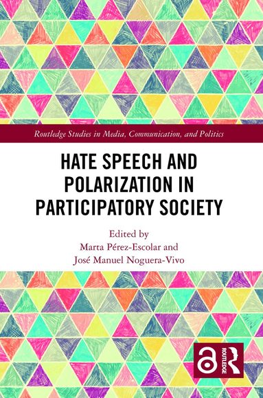Marta Pérez-Escolar, José Manuel Noguera-Vivo - Hate Speech and Polarization in Participatory Society, Häftad