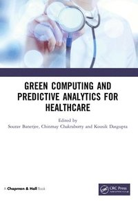 bokomslag Green Computing and Predictive Analytics for Healthcare