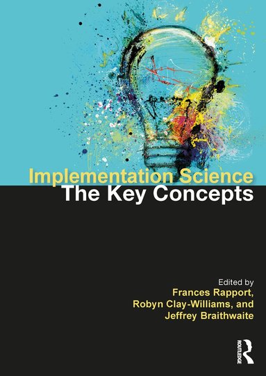 Frances Rapport, Robyn Clay-Williams, Jeffrey Braithwaite - Implementation Science, Häftad