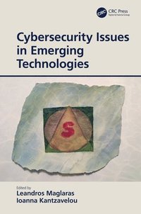 bokomslag Cybersecurity Issues in Emerging Technologies