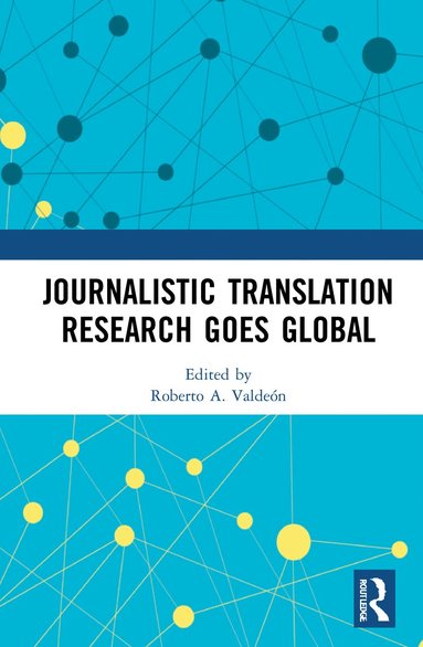 bokomslag Journalistic Translation Research Goes Global