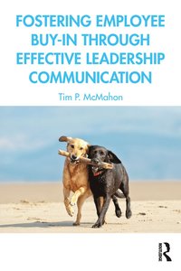 bokomslag Fostering Employee Buy-in Through Effective Leadership Communication