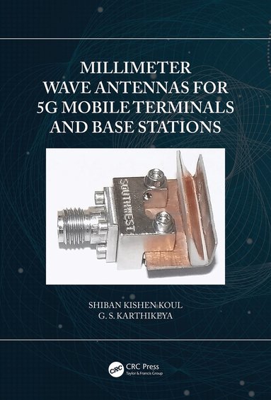 Shiban Kishen Koul, G.S. Karthikeya - Millimeter Wave Antennas for 5G Mobile Terminals and Base Stations, Häftad